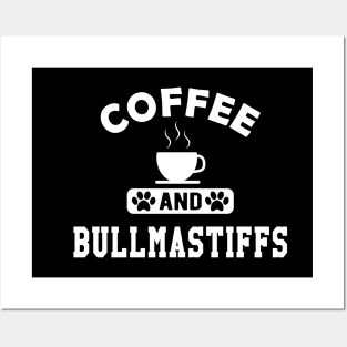 Bullmastiff - Coffee and bullmastiffs Posters and Art